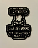 “I Crossed Death's Door” Washington Island Sticker
