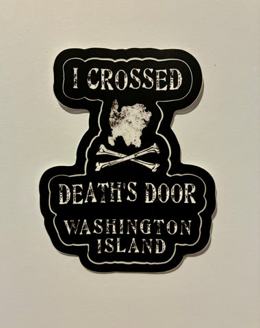 “I Crossed Death's Door” Washington Island Sticker