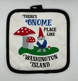 Clearance- There's Gnome Place Like Washington Island Potholder
