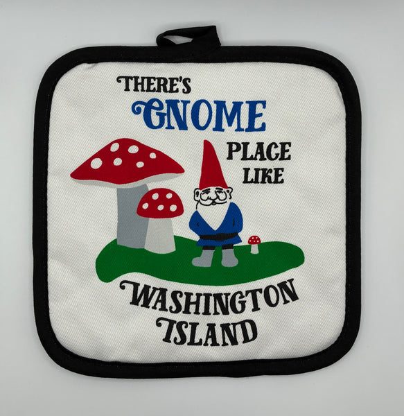 Clearance- There's Gnome Place Like Washington Island Potholder