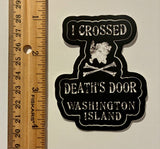 “I Crossed Death's Door” Washington Island Sticker
